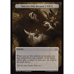 You Live Only Because I Will It
