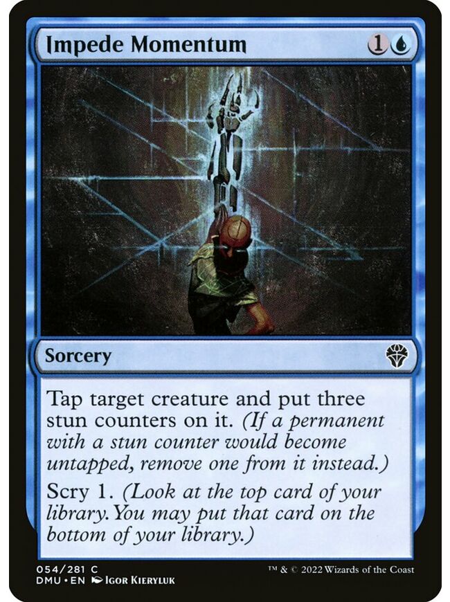 Impede Momentum